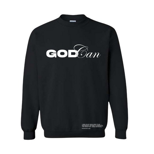 GOD CAN Crewneck Sweatshirt